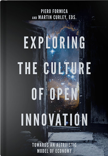 Book cover for Exploring The Culture Of Open Innovation: Towards An Altruistic Model Of Economy, a book by Piero  Formica and Martin  Curley